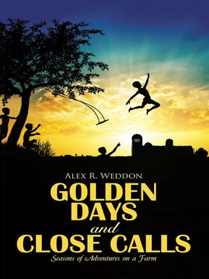 cover image of Golden Days and Close Calls